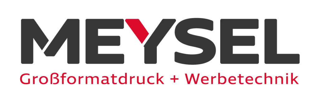 Meysel Großformatdruck und Werbetechnik
